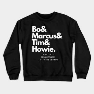 What If Bo Never Got Hurt? Crewneck Sweatshirt